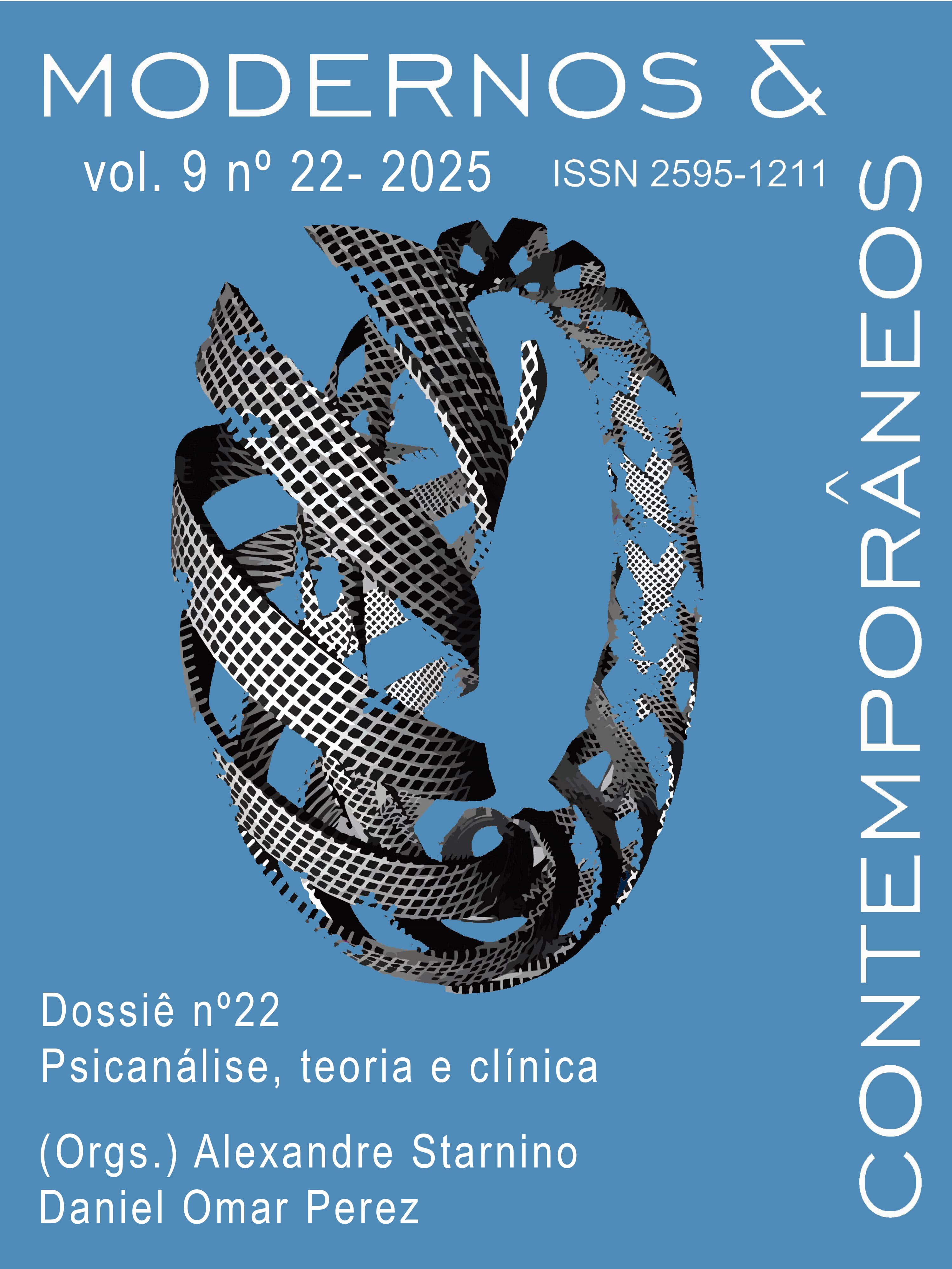 Modernos & Contemporâneos - International Journal of Philosophy [issn 2595-1211] - v. 9 n. 22 (2025): Psicanálise, teoria e clínica