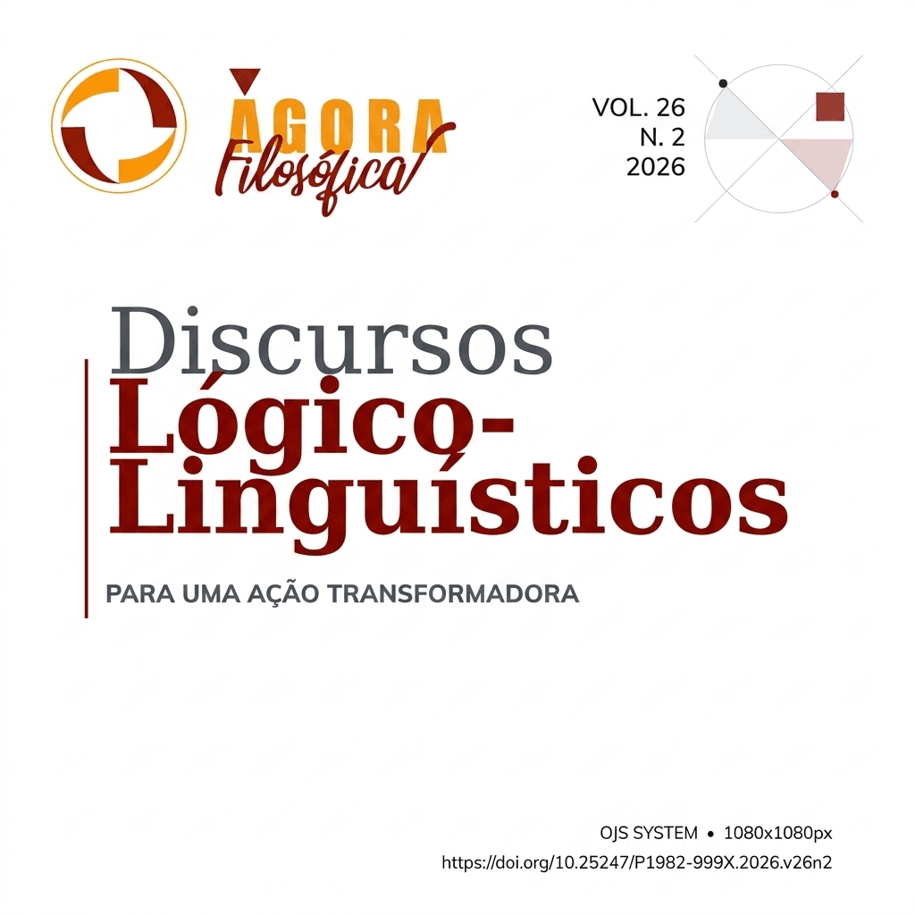 Revista Ágora Filosófica - v. 26 n. 2 (2026): Discursos Lógico-Linguísticos para uma Ação Transformadora