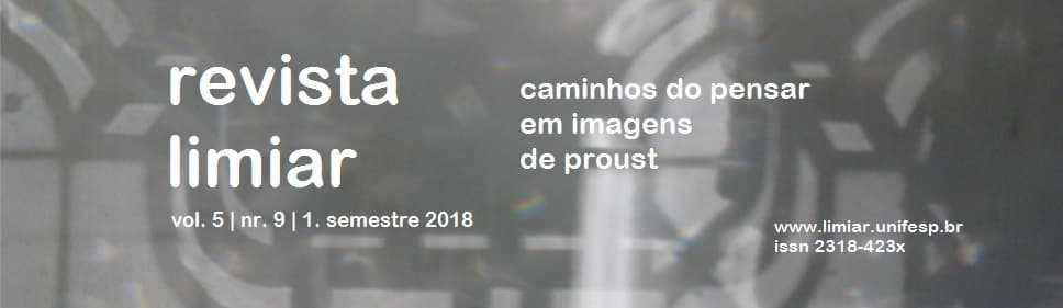 Revista Limiar - v. 5 n. 9 (2018): Dossiê Caminhos do pensar em imagens de Proust - Org. Rita Paiva e Francisco De Ambrosis Pinheiro Machado