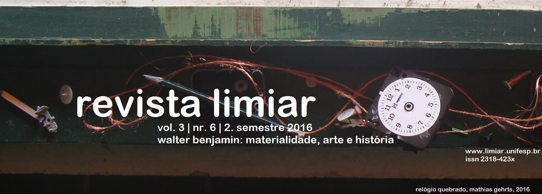 Revista Limiar - v. 3 n. 6 (2016): Dossiê Benjamin: materialidade, arte e história - Orgs. Luciano Gatti e Francisco Pinheiro Machado, com colaboração de Henry Burnett
