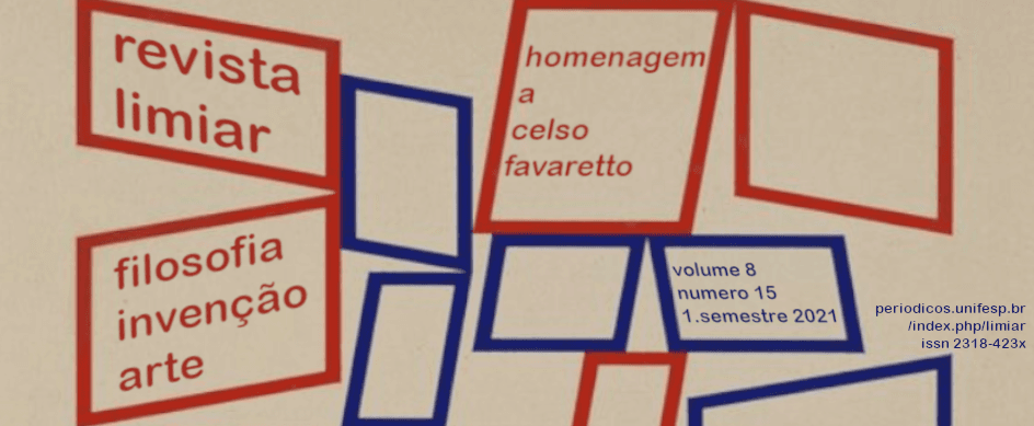 Revista Limiar - v. 8 n. 15 (2021): Filosofia, invenção e arte - homenagem a Celso Favaretto