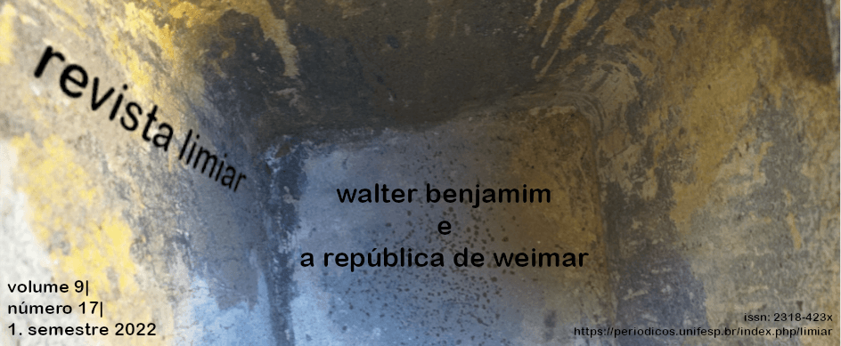 Revista Limiar - v. 9 n. 17 (2022): Walter Benjamin e a República de Weimar
