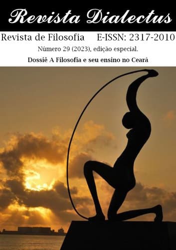 Revista Dialectus - Dossiê A Filosofia e seu ensino no Ceará, v. 29 n. 29 (2023)
