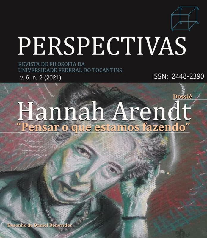 Perspectivas - Dossiê Hannah Arendt: "Pensar o que estamos fazendo", v. 6 n. 2 (2021)