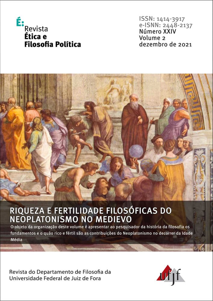 Revista Ética e Filosofia Política - Riqueza e fertilidade filosóficas do neoplatonismo no medievo, v. 2 n. 24 (2021)