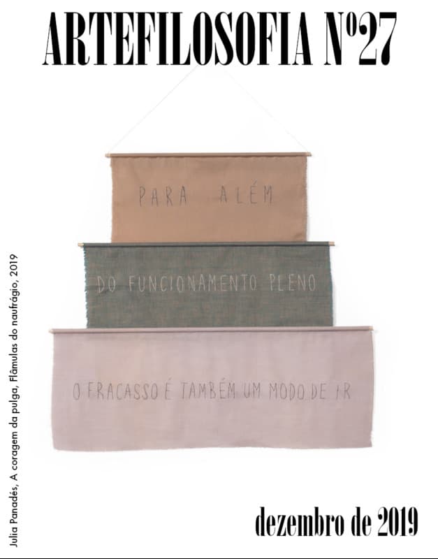 Artefilosofia - Para além do funcionamento pleno: o fracasso também é um modo de ir., v. 14 n. 27 (2019)