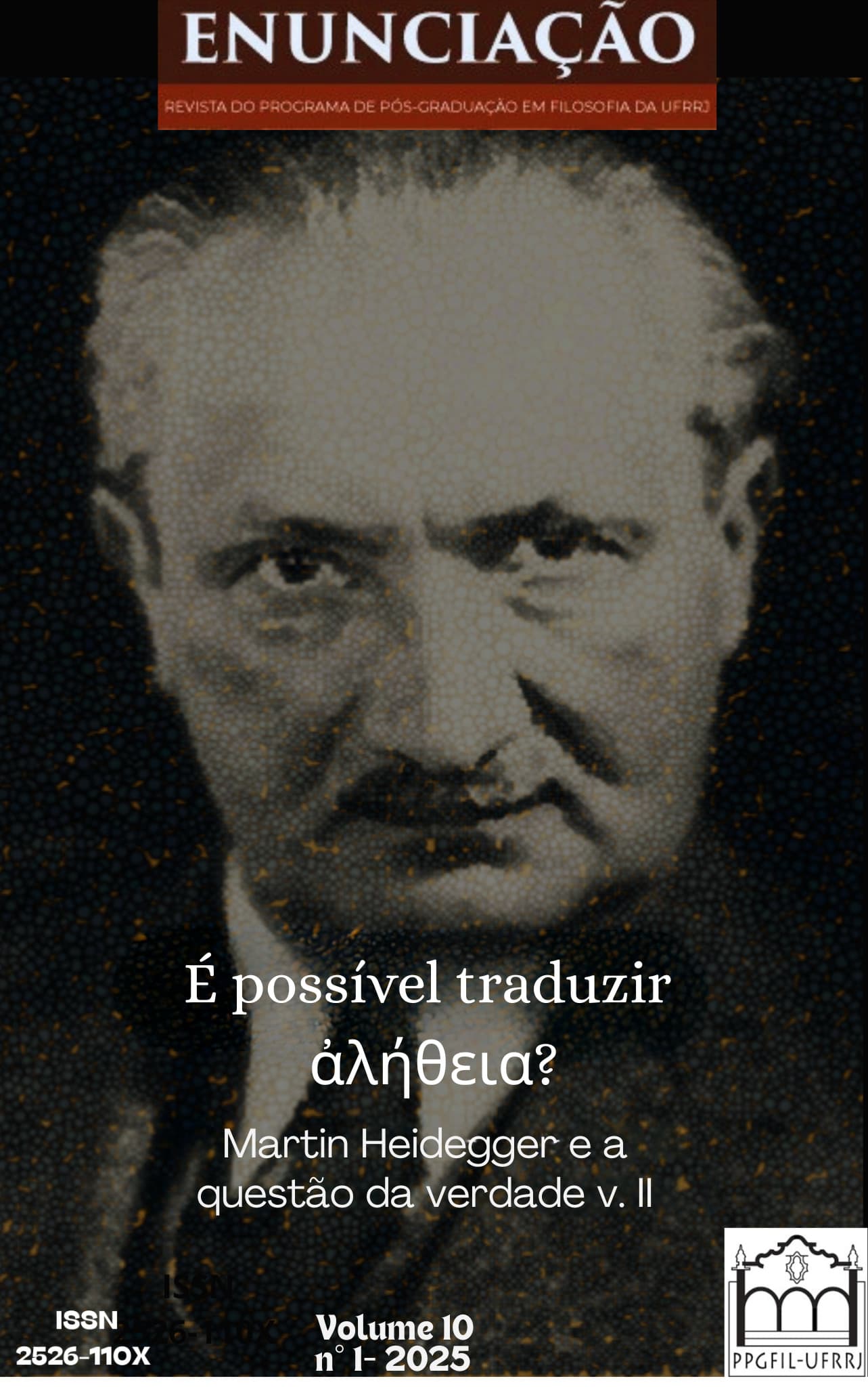 Revista Enunciação - É possível traduzir alétheia? Martin Heidegger e a questão da verdade v. II, v. 10 n. 1 (2025)