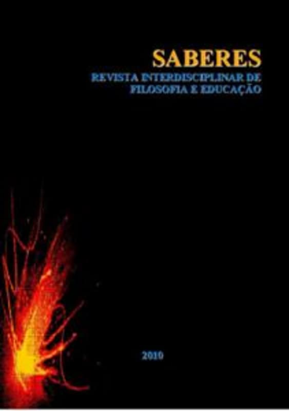 Saberes: Revista interdisciplinar de Filosofia e Educação - Saberes: Filosofia e Educação
					Revista interdisciplinar de Filosofia e Educaçáo, n. 5 (2010)