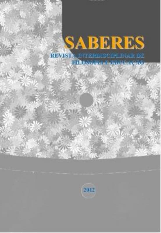 Saberes: Revista interdisciplinar de Filosofia e Educação - Saberes: Filosofia e Educação, n. 7 (2012)