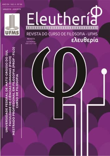 Eleuthería - Revista do Mestrado Profissional em Filosofia da UFMS - v. 4 n. 6 (2019)