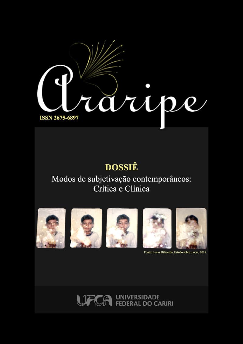 ARARIPE — REVISTA DE FILOSOFIA  - - Modos de subjetivação contemporâneos: Crítica e Clínica  ISSN 2675-6897, v. 3 n. 02 (2022)