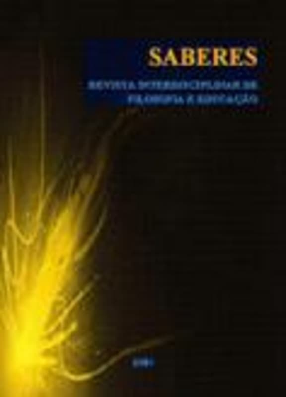 Saberes: Revista interdisciplinar de Filosofia e Educação - Saberes: Filosofia e Educação
					Revista Interdisciplinar de Filosofia e Educaçáo, n. 3 (2009)