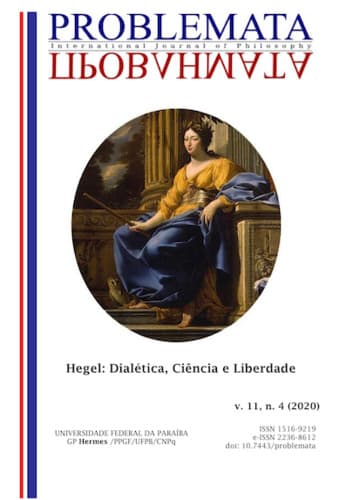 Problemata - Revista Internacional de Filosofia - HEGEL: DIALÉTICA, CIÊNCIA E LIBERDADE - Edição especial, v. 11 n. 4 (2020)