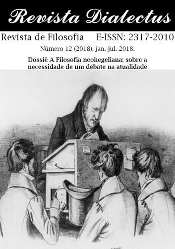 Revista Dialectus - Dossiê A Filosofia Neohegeliana: Sobre a Necessidade de um Debate na Atualidade, n. 12 (2018)