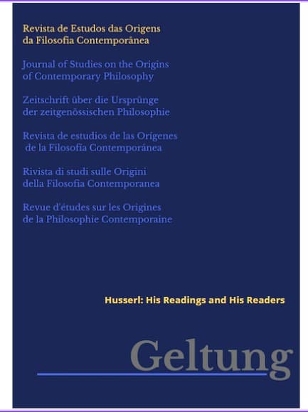 Geltung, revista de estudos das origens da filosofia contemporânea - Husserl: Suas Leituras e Seus Leitores, v. 3 n. 2 (2024)