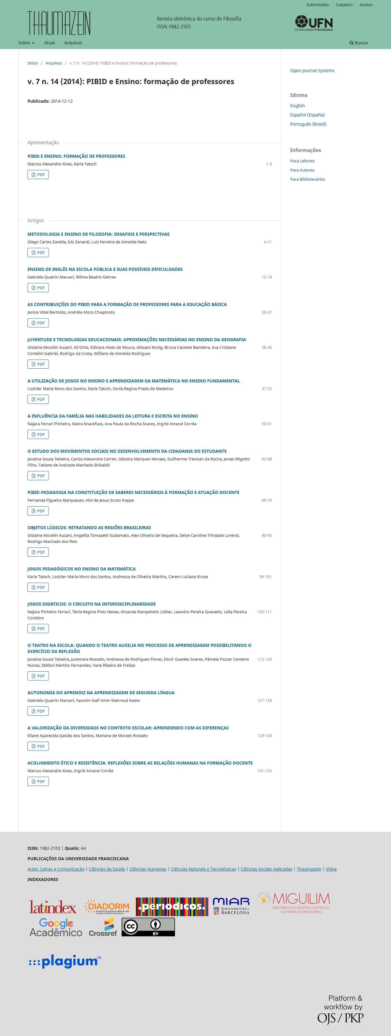 Thaumazein: Revista Online de Filosofia - PIBID e  Ensino: formação de professores, v. 7 n. 14 (2014)
