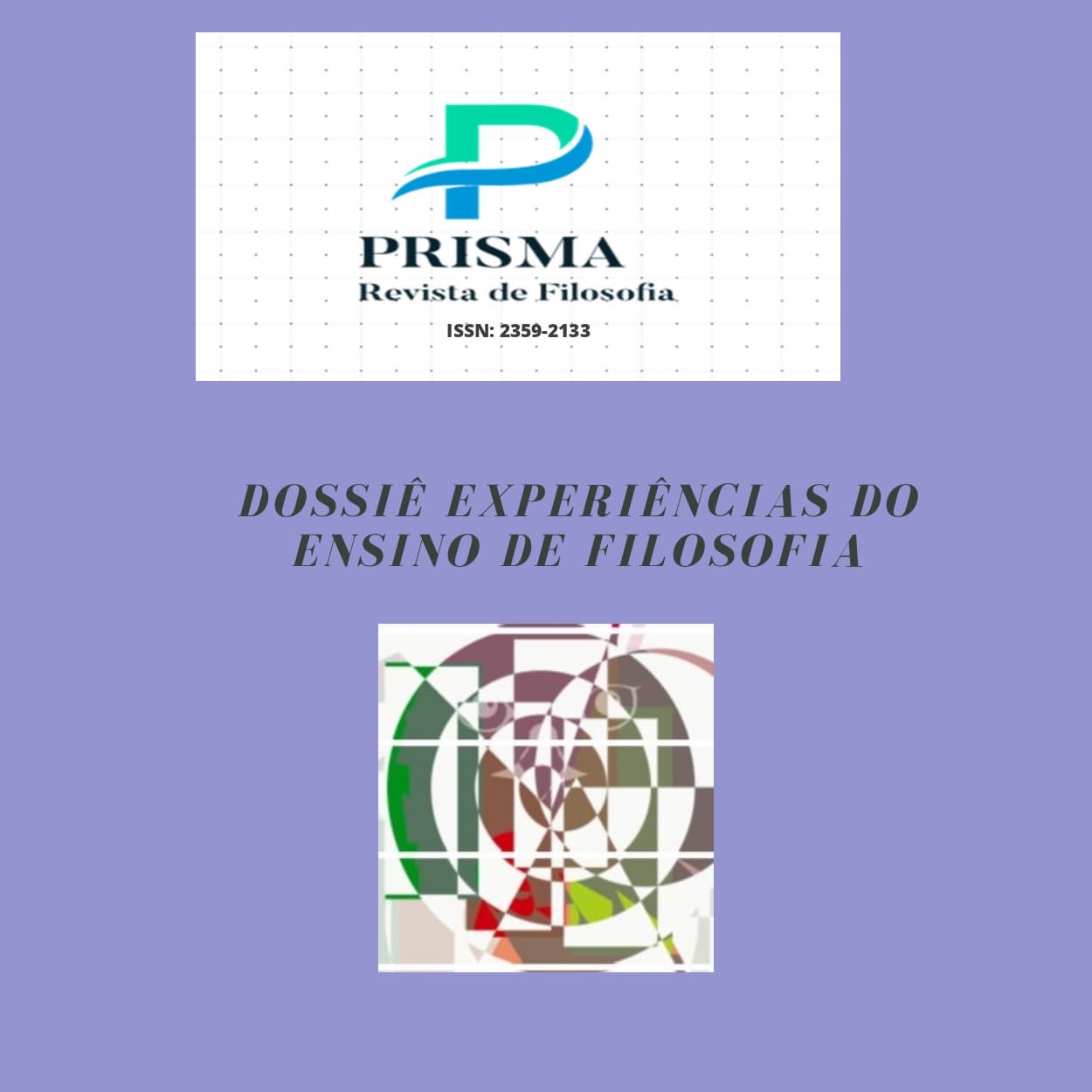 PRISMA - Revista de Filosofia - DOSSIÊ "EXPERIÊNCIAS DO ENSINO DE FILOSOFIA", v. 2 n. 1 (2020)