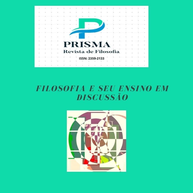 PRISMA - Revista de Filosofia - FILOSOFIA E SEU ENSINO EM DISCUSSÃO, v. 2 n. 2 (2020)