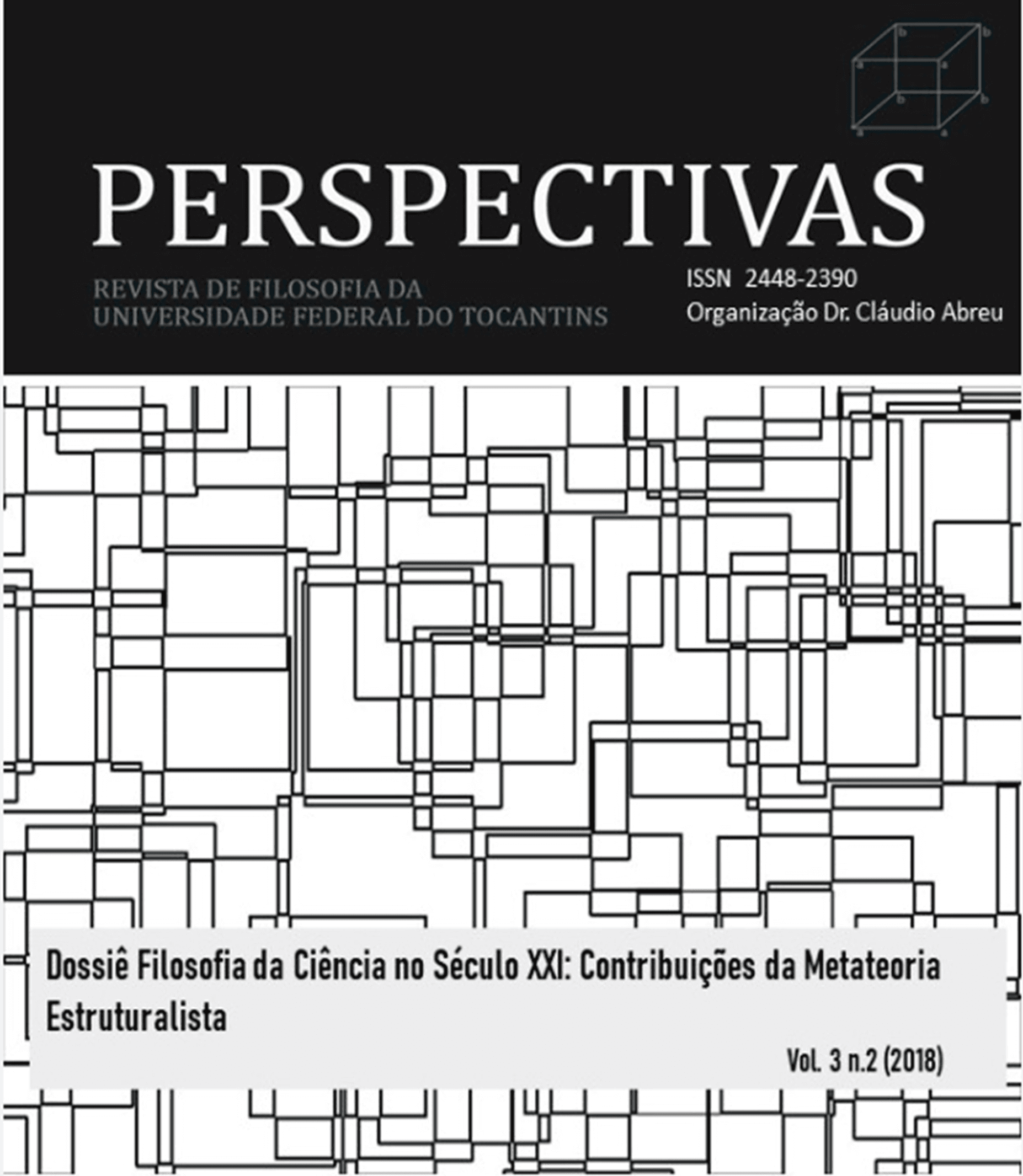 Perspectivas - Dossiê Filosofia da Ciência no Século XXI - Contribuições da Metateoria Estruturalista, v. 3 n. 2 (2018)